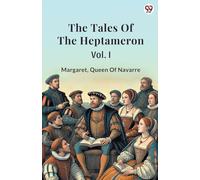 The Tales Of The Heptameron Vol. I
