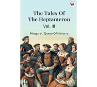 The Tales Of The Heptameron Vol. III