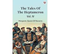 The Tales Of The Heptameron Vol. IV