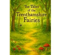 The Tales of the Trenthamshire Fairies
