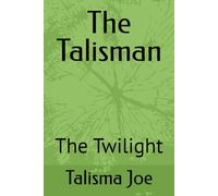 The Talisman: The Twilight