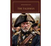 The Talisman: Where Knights, Kings, and Destiny Collide