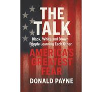 The Talk: Black, White and Brown People Learing from Each Other America's Greatest Fear