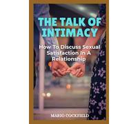 The Talk Of Intimacy: How to Discuss Sexual Satisfaction In A Relationship