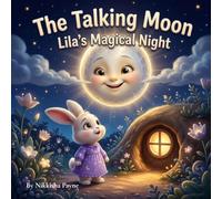 The Talking Moon Lila’s Magical Night