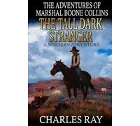 The Tall Dark Stranger: A Western Adventure
