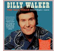 Billy Walker The Tall Texan: Selected Singles 1949-62 (CD) Album