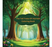 The Tall Trees Of Harriett Coloring Book: If The Trees Could Talk