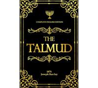 The Talmud in English Complete With Illustrations : A Clear and Accessible Translation for All Readers .