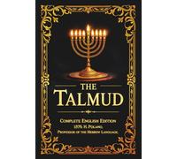 The Talmud in English: - Reader-Friendly Edition Biblical History, Commentaries, Rabbis, Proverbs, Law & Holy Days (Comfortable Type)