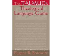 The Talmud's Theological Language-game (serie SUNY in - brossura NUOVO Borowitz