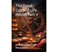 The Tamil Cultural Life Model Part V: 6