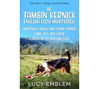 The Tamsin Kernick English Cozy Mysteries - Three More Adventures!:: Christmas Carols and Canine Capers! Game, Set, and Catch! and A Howl Lot of Love and Lies!