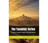 The Tanakhic Series: Scripture, Covenant, Prophecy and Jewish Memory: 2
