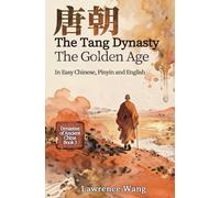 The Tang Dynasty: The Golden Age