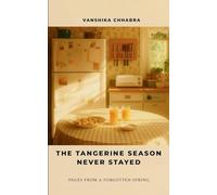 The Tangerine Season Never Stayed fragments from a fading sky