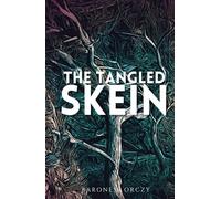 The Tangled Skein: Classic Period Romance Novel