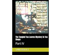 The Tangled Tea Leaves Mystery in Tea Shops: Part IV