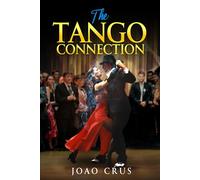THE TANGO CONNECTION: Listening Through Movement