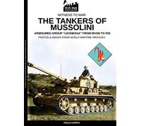 The tankers of Mussolini Witness to War