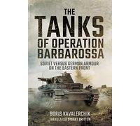 The Tanks of Operation Barbarossa: Soviet Versus German Armour on the Eastern