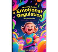 The Tantrum Toolkit: Gentle Strategies for Toddler's Emotions