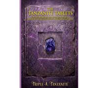 The Tanzanite Tablets: 119 Pathworkings for Sovereign Wealth, Biological Transfiguration, and Timeless Power