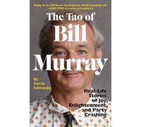 Gavin Edwards R. Sikoryak The Tao of Bill Murray (Tascabile)