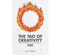 The Tao of Creativity: Fire: 3
