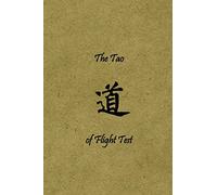 The Tao of Flight Test: Principles to Live By