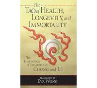 Eva Wong The Tao of Health, Longevity, and Immortality (Tascabile)