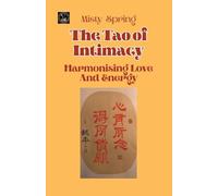 The Tao of Intimacy: Harmonising Love And Energy
