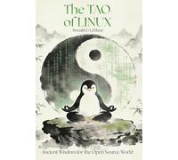 The Tao of Linux: Ancient Wisdom for the Open Source World