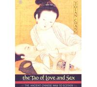 The Tao of Love and Sex: The Ancient Chinese Way to Ecstasy