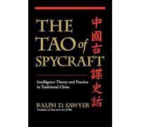 The Tao of Spycraft: Intelligence Theory and Practice in Traditional China