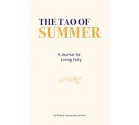 THE TAO OF SUMMER: A Journal for Living Fully