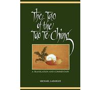 The Tao of the Tao Te Ching (Suny Series in Chinese Philosophy & Culture): A Translation and Commentary