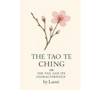 The Tao Te Ching: Modern Edition with Custom Cover, Foreword, and Clean Typesetting