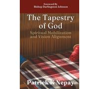 The Tapestry of God: Spiritual Mobilization and Vision Alignment
