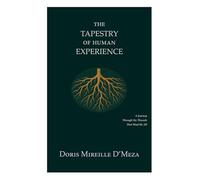 The Tapestry of Human Experience: A Journey Through the Soul of Humanity