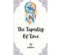 The Tapestry of Time-Threads of Joy and Sorrow