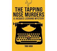 The Tapping Nose Murders: A Jacques Legrand Mystery