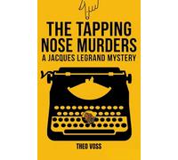 The Tapping Nose Murders : A Jacques Legrand Mystery: A Small Town French Whodunit