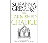 The Tarnished Chalice: The Twelfth Chronicle of Matthew Bartholomew