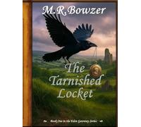 The Tarnished Locket: Book One of the Eden Gateway Series