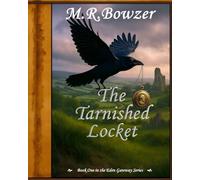 The Tarnished Locket: Book One of the Eden Gateway Series