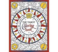 The Tarot Coloring Book: A Mystical Journey of Color and Creativity