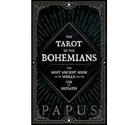 "Papus" The Tarot of the Bohemians - The Most Ancient Book In (Copertina rigida)