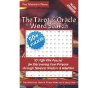 The Tarot & Oracle Word Search: 55 High Vibe Puzzles for Discovering Your Purpose through Timeless Wisdom & Intuition