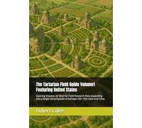 The Tartarian Field Guide Volume1 Featuring United States: Opening Volume: 20 Sites for Field Research then expanding into a larger encyclopedia of perhaps 300-500 sites over time.